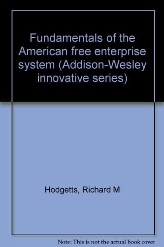 Fundamentals of the American free enterprise system (Addison-Wesley innovative series)