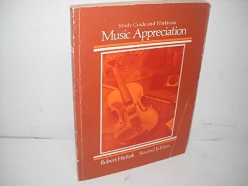Study Guide and Workbook: Music Appreciation