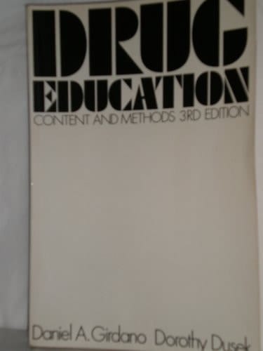 Drug Education, Content and Methods (Addison-Wesley Series in Health Education)
