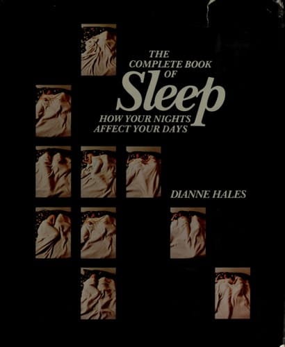 The Complete Book of Sleep: How Your Nights Affect Your Days