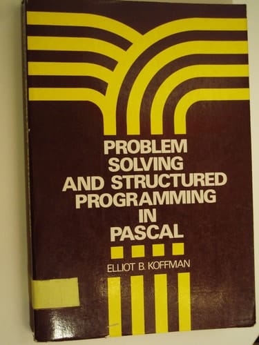 Problem solving and structured programming in PASCAL (Addison-Wesley series in computer science and information processing)