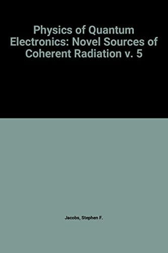 Novel Sources of Coherent Radiation (Physics of Quantum Electronics, Vol. 5)