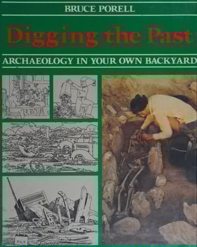 Digging the Past: Archaeology in Your Own Backyard