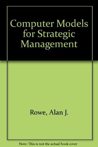 Computer Models for Strategic Management: IBM PC or Compatible DOS 2.0/Book and 128K Disk