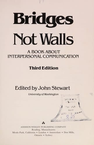 Bridges not walls: A book about interpersonal communication (Addison-Wesley series in speech communication)