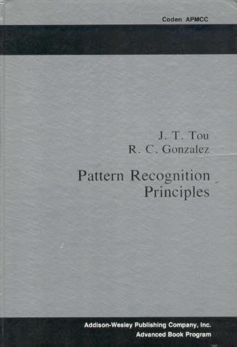 Pattern Recognition Principles (Applied Mathematics and Computation, No. 7)