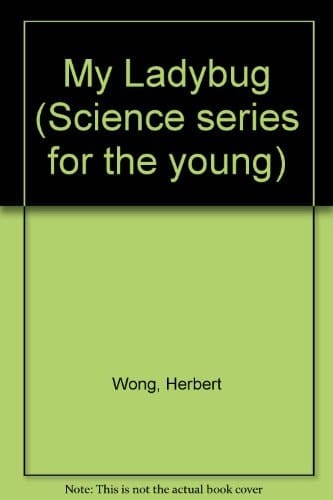 My Ladybug, (Science Series for the Young)