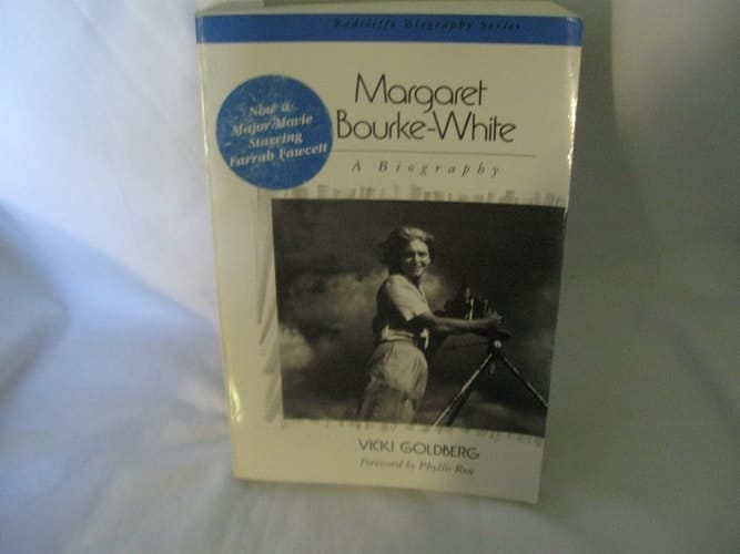 Margaret Bourke-White: A Biography (Radcliffe Biography Series)