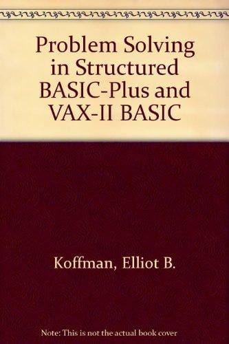 Problem Solving in Structured Basic-Plus and Vax-11 Basic