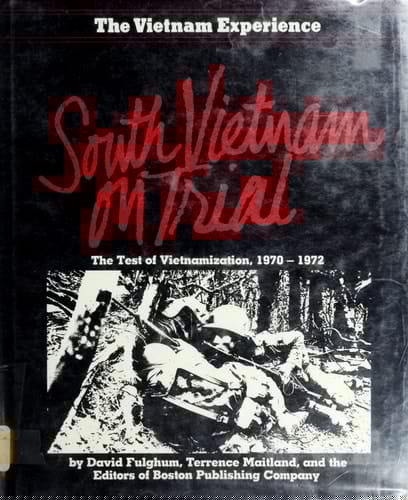 South Vietnam on Trial: The Test of Vietnamization, 1970-1973