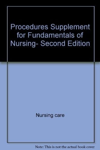 Procedures Supplement for Fundamentals of Nursing, Second Edition
