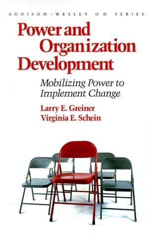Power and Organization Development: Mobilizing Power to Implement Change