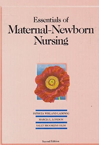 Essentials of Maternal-Newborn Nursing