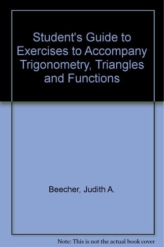 Student's Guide to Exercises to Accompany Trigonometry, Triangles and Functions
