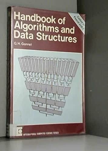 Handbook of Algorithms and Data Structures: Coded in Pascal and C (International Computer Science Series)