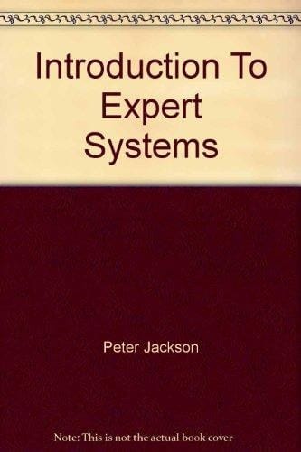 Introduction to Expert Systems (International Computer Science Series)
