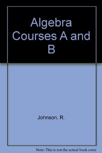 Algebra Courses A and B