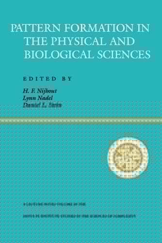 Pattern Formation In The Physical And Biological Sciences (Santa Fe Institute Series)