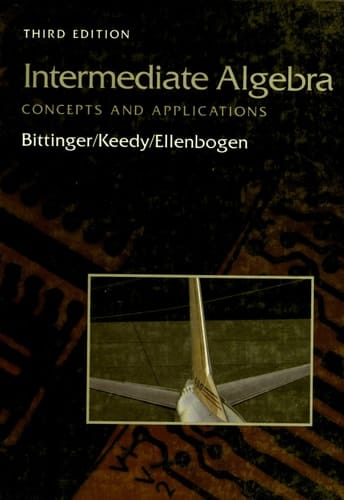 Intermediate Algebra: Concepts and Applications