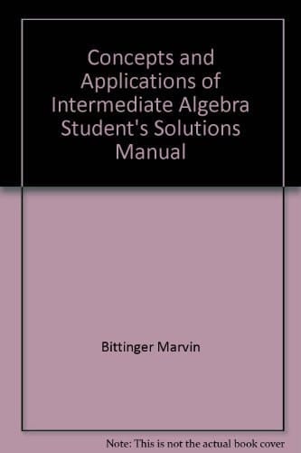 Concepts and Applications of Intermediate Algebra Student's Solutions Manual