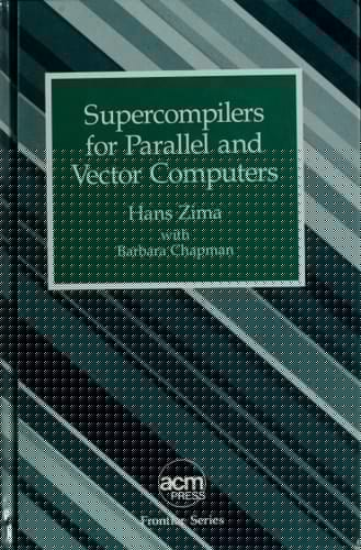 Supercompilers for Parallel and Vector Computers (Acm Press Frontier Series)