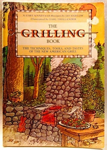 The Grilling Book: The Techniques, Tools, and Tastes of the New American Grill