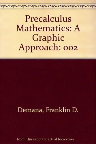 Precalculus Mathematics: A Graphic Approach