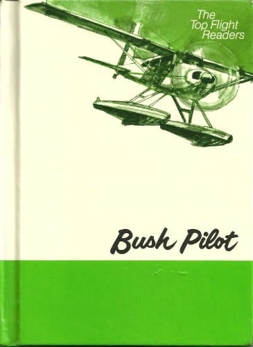 Bush Pilot (The Top Flight Readers)