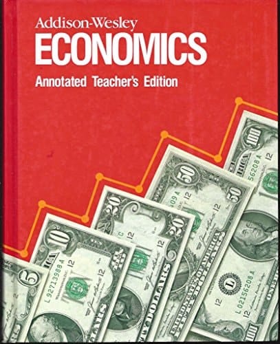 Addison-Wesley Economics. Annotated Teacher's Edition