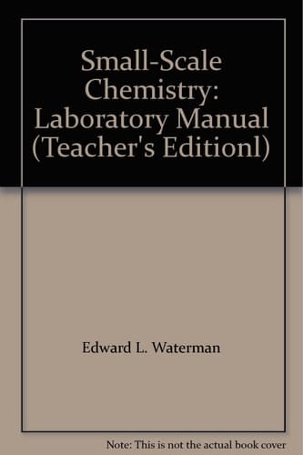 Small-Scale Chemistry: Laboratory Manual (Teacher's Editionl)