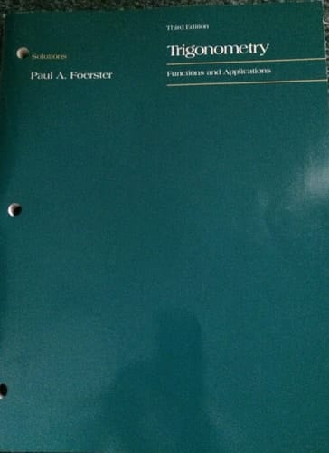 Solutions for Trigonometry: Functions and applications : third edition