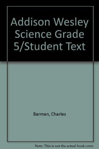 Addison Wesley Science Grade 5/Student Text