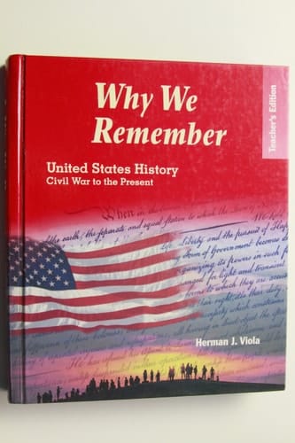 Why We Remember: United States History Civil War to the Present
