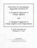 Exercises to Accompany Appendix Sections in a Graphical Approach to College Algebra and a Graphical Approach to College Algebra and Trigonometry