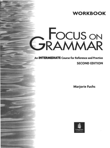 Focus on Grammar: An Intermediate Course for Reference and Practice (Complete Workbook, 2nd Edition)