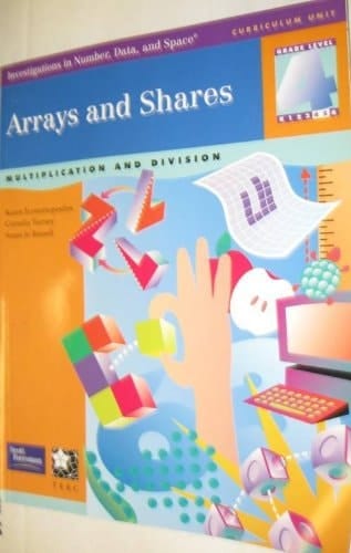 Arrays and Shares (Multiplication and Division); Grade level 4 (Investigations in Number, Data, and