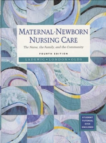 Maternal-Newborn Nursing Care: The Nurse, the Family, and the Community