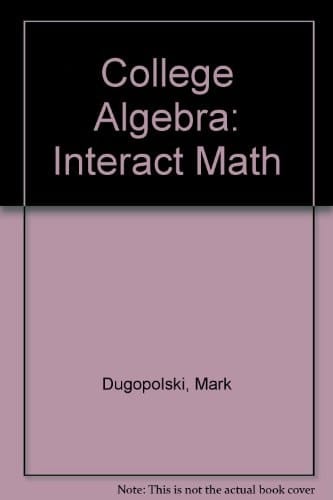 College Algebra: Interact Math