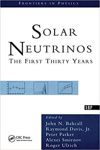 Solar Neutrinos: The First Thirty Years (Frontiers in Physics)