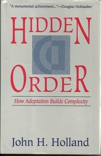 Hidden Order: How Adaptation Builds Complexity (Helix Books)