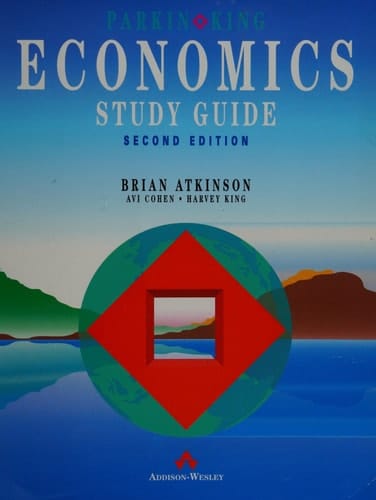 Study Guide for Parkin and King: "Economics"