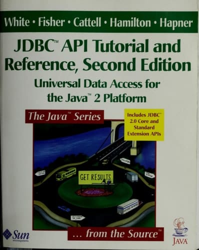 JDBC(TM) API Tutorial and Reference: Universal Data Access for the Java(TM) 2 Platform (2nd Edition)