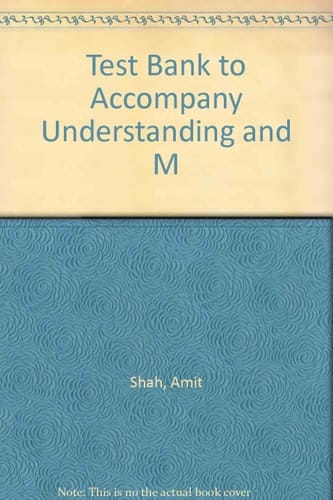 Test Bank to Accompany Understanding and M