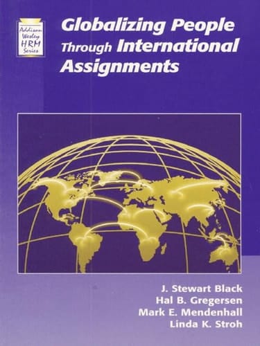 Globalizing People Through International Assignments (ADDISON-WESLEY SERIES ON MANAGING HUMAN RESOURCES)