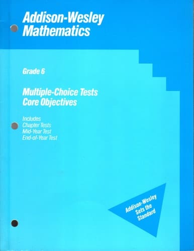 Multiple-choice Tests and Core Objectives, Grade 6 (Addison-Wesley Mathematics)