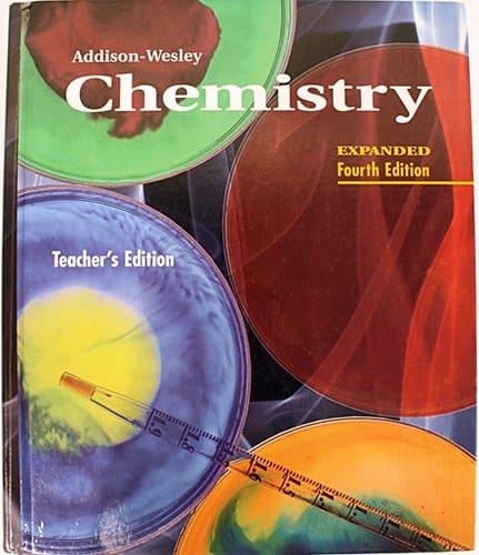 Addison-Wesley Chemistry, Teacher's Edition, Expanded 4th Edition