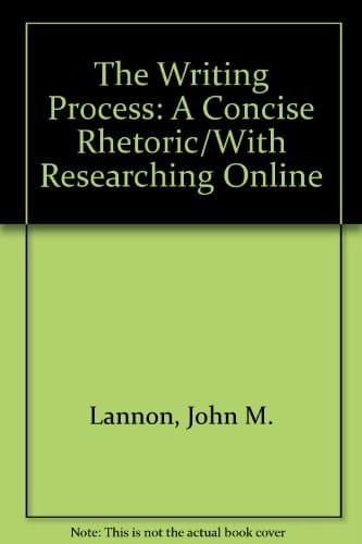 The Writing Process: A Concise Rhetoric/With Researching Online