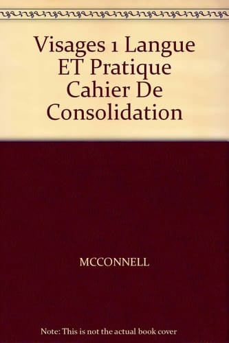 Visages 1 Langue ET Pratique Cahier De Consolidation