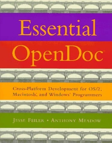 Essential OpenDoc: Cross Platform Development for OS/2(R), Macintosh(R), and Windows(R) Programmers
