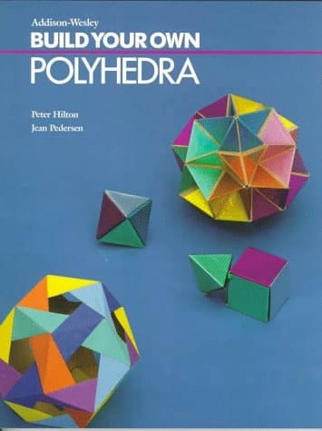 BUILD YOUR OWN POLYHEDRA, SECOND REVISION 08807 (DALE SEYMOUR MATH)